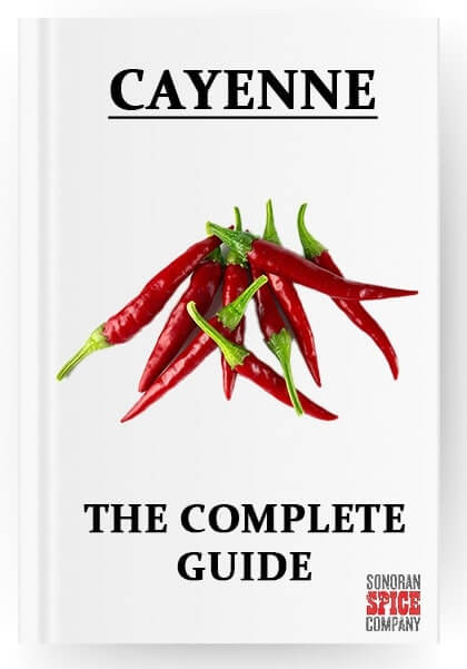 The Complete Guide to the Cayenne Pepper